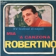 Robertino - Mia / 'A Canzona